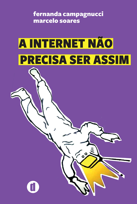 Capa do livro A internet não precisa ser assim