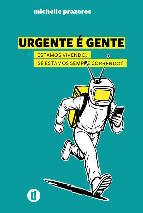 Capa do livro Urgente é gente: estamos vivendo se estamos sempre correndo?